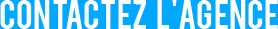 CONTACTER L'AGENCE