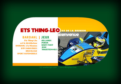 Accueil Ets Thing-Leo - Axedesign - Cr�ation site Internet R�union/H�bergement site Internet R�union/R�f�rencement site Internet R�union